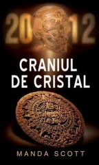 2012 - Craniul de cristal